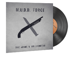 Music Kit | Tree Adams and Ben Bromfield, M.U.D.D. FORCE - High Grade - Music Kit