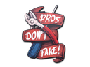 Sticker | Pros Don't Fake - High Grade - Sticker - from Community Stickers Series 5