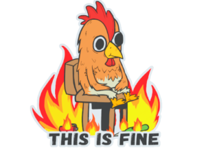 Sticker | This Is Fine (Chicken)